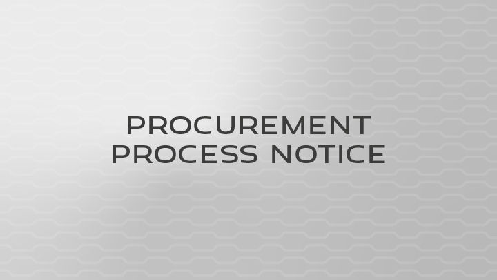 Procurement Process Notice